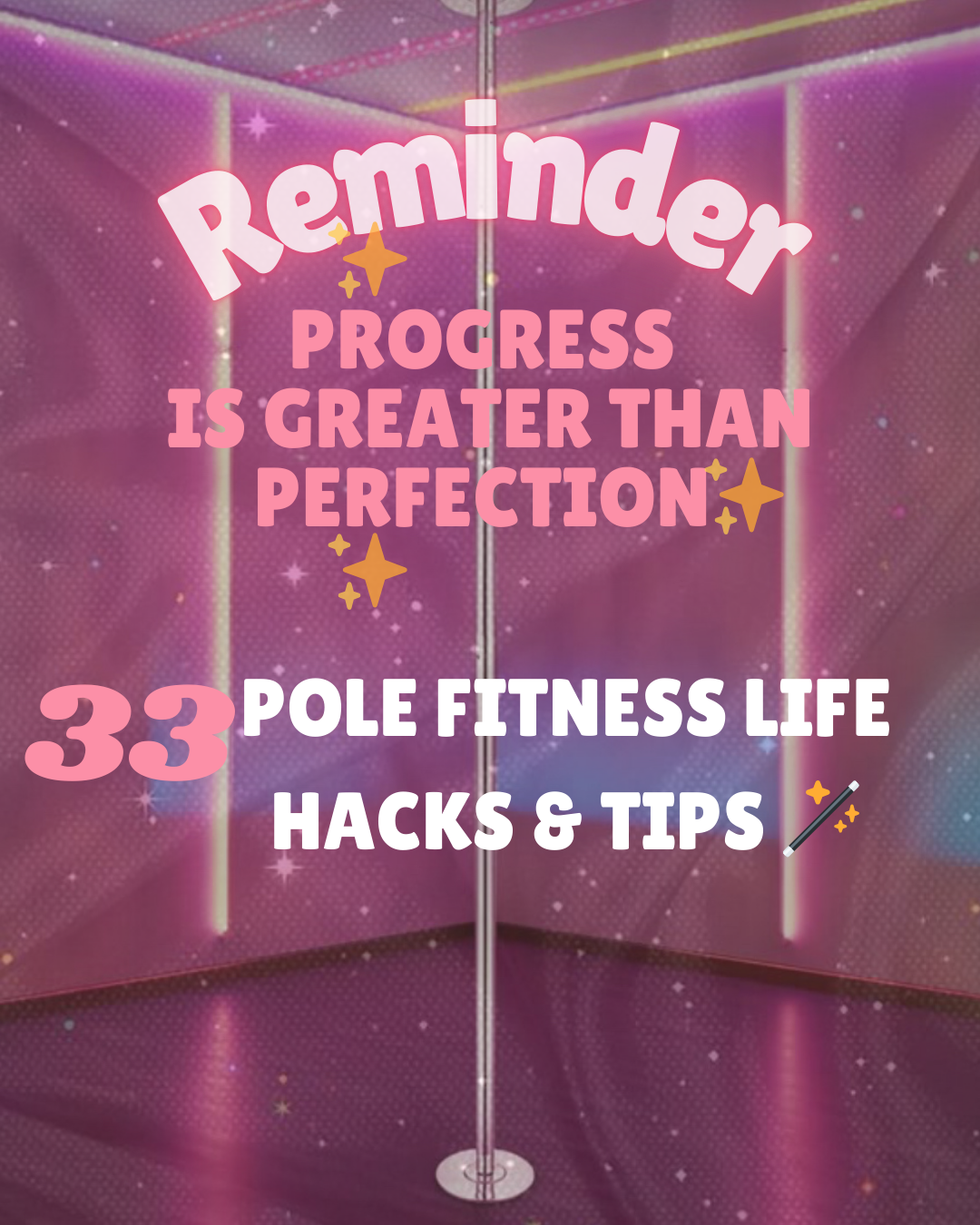 33 Pole Fitness Hacks & Reminders